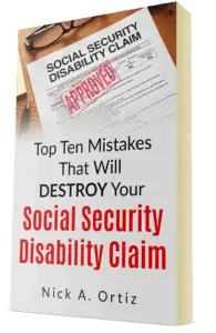 Top Ten Mistakes That Will Destroy Your Social Security Disability Claim