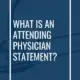 What Is An Attending Physician Statement